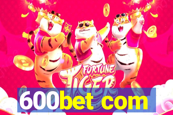 600bet com